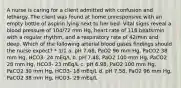 A nurse is caring for a client admitted with confusion and lethargy. The client was found at home unresponsive with an empty bottle of aspirin lying next to her bed. Vital signs reveal a blood pressure of 104/72 mm Hg, heart rate of 116 beats/min with a regular rhythm, and a respiratory rate of 42/min and deep. Which of the following arterial blood gases findings should the nurse expect? * 1/1 a. pH 7.68, PaO2 96 mm Hg, PaCO2 38 mm Hg, HCO3- 24 mEq/L b. pH 7.48, PaO2 100 mm Hg, PaCO2 28 mm Hg, HCO3- 23 mEq/L c. pH 6.98, PaO2 100 mm Hg, PaCO2 30 mm Hg, HCO3- 18 mEq/L d. pH 7.58, PaO2 96 mm Hg, PaCO2 38 mm Hg, HCO3- 29 mEq/L