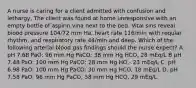 A nurse is caring for a client admitted with confusion and lethargy, The client was found at home unresponsive with an empty bottle of aspirin vina next to the bed. Vital sins reveal biood pressure 104/72 mm Ha, heart rate 116/min with reqular rhythm, and respiratory rate 44/min and deep. Which of the following arterial blood gas findings should the nurse expect? A pH 7.68 PaO: 96 mm Hg PaCO; 38 mm Hg HCO, 28 mEq/L B pH 7.48 PaO; 100 mm Hg PaCO; 28 mm Hg HO,- 23 mEq/L C. pH 6.98 PaO: 100 mm Hg PaCO: 30 mm Hg HCO, 18 mEq/L D. pH 7.58 PaO, 96 mm Hg PaCO, 38 mm Hg HCO, 29 mEq/L