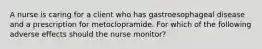 A nurse is caring for a client who has gastroesophageal disease and a prescription for metoclopramide. For which of the following adverse effects should the nurse monitor?