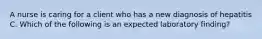 A nurse is caring for a client who has a new diagnosis of hepatitis C. Which of the following is an expected laboratory finding?