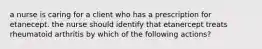 a nurse is caring for a client who has a prescription for etanecept. the nurse should identify that etanercept treats rheumatoid arthritis by which of the following actions?