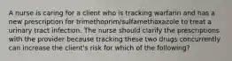 A nurse is caring for a client who is tracking warfarin and has a new prescription for trimethoprim/sulfamethoxazole to treat a urinary tract infection. The nurse should clarify the prescriptions with the provider because tracking these two drugs concurrently can increase the client's risk for which of the following?