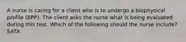 A nurse is caring for a client who is to undergo a biophysical profile (BPP). The client asks the nurse what is being evaluated during this test. Which of the following should the nurse include? SATA