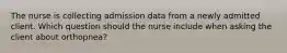 The nurse is collecting admission data from a newly admitted client. Which question should the nurse include when asking the client about orthopnea?