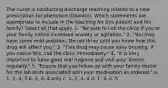 The nurse is conducting discharge teaching related to a new prescription for phenytoin (Dilantin). Which statements are appropriate to include in the teaching for this patient and his family? Select all that apply. 1. "Be sure to call the clinic if you or your family notice increased anxiety or agitation." 2. "You may have some mild sedation. Do not drive until you know how this drug will affect you." 3. "This drug may cause easy bruising. If you notice this, call the clinic immediately." 4. "It is very important to have good oral hygiene and visit your dentist regularly." 5. "Ensure that you follow-up with your family doctor for the lab tests associated with your medication as ordered." a. 1, 2, 4, 5 b. 2, 3, 4 only c. 1, 2, 3, 4 d. 1, 3, 4, 5