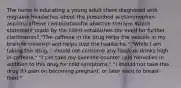 The nurse is educating a young adult client diagnosed with migraine headaches about the prescribed acetaminophen-aspirin-caffeine combination for abortive therapy. Which statement made by the client establishes the need for further clarification? "The caffeine in the drug helps the vessels in my brain to constrict and helps stop the headache." "While I am taking this drug, I should not consume any foods or drinks high in caffeine." "I can take my over-the-counter cold remedies in addition to this drug for cold symptoms." "I should not take this drug if I plan on becoming pregnant, or later want to breast-feed."