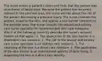 The nurse enters a patient's room and finds that the patient was incontinent of liquid stool. Because the patient has recurrent redness in the perineal area, the nurse worries about the risk of the patient developing a pressure injury. The nurse cleanses the patient, inspects the skin, and applies a skin barrier ointment to the perineal area. The nurse consults the wound and ostomy care nurse specialist for recommended skin care measures. Which of the following correctly describe the nurse's actions? (Select all that apply.) 1. The application of the skin barrier is a dependent care measure. 2. The call to the wound and ostomy care nurse specialist is an indirect care measure. 3. The cleansing of the skin is a direct care measure. 4. The application of the skin barrier is an instrumental activity of daily living. 5. Inspecting the skin is a direct care activity.