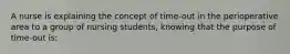 A nurse is explaining the concept of time-out in the perioperative area to a group of nursing students, knowing that the purpose of time-out is: