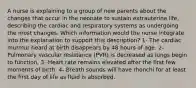 A nurse is explaining to a group of new parents about the changes that occur in the neonate to sustain extrauterine life, describing the cardiac and respiratory systems as undergoing the most changes. Which information would the nurse integrate into the explanation to support this description? 1- The cardiac murmur heard at birth disappears by 48 hours of age. 2- Pulmonary vascular resistance (PVR) is decreased as lungs begin to function. 3- Heart rate remains elevated after the first few moments of birth. 4- Breath sounds will have rhonchi for at least the first day of life as fluid is absorbed.