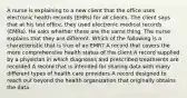 A nurse is explaining to a new client that the office uses electronic health records (EHRs) for all clients. The client says that at his last office, they used electronic medical records (EMRs). He asks whether these are the same thing. The nurse explains that they are different. Which of the following is a characteristic that is true of an EMR? A record that covers the more comprehensive health status of the client A record supplied by a physician in which diagnoses and prescribed treatments are recorded A record that is intended for sharing data with many different types of health care providers A record designed to reach out beyond the health organization that originally obtains the data