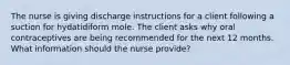 The nurse is giving discharge instructions for a client following a suction for hydatidiform mole. The client asks why oral contraceptives are being recommended for the next 12 months. What information should the nurse provide?