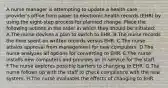 A nurse manager is attempting to update a health care provider's office from paper to electronic health records (EHR) by using the eight-step process for planned change. Place the following actions in the order in which they should be initiated: A.The nurse devises a plan to switch to EHR. B.The nurse records the time spent on written records versus EHR. C.The nurse attains approval from management for new computers. D.The nurse analyzes all options for converting to EHR. E.The nurse installs new computers and provides an in-service for the staff. F.The nurse explores possible barriers to changing to EHR. G.The nurse follows up with the staff to check compliance with the new system. H.The nurse evaluates the effects of changing to EHR.