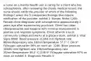 a nurse on a mental health unit is caring for a client who has schizophrenia. after reviewing the clients medical record, the nurse should notify the provider of which of the following findings? select the 5 unexpected findings that require notification of the provider. exhibit 1: Nurses' Notes 1200:​ Female client diagnosed with schizophrenia approximately 2 years ago after experiencing psychosis. Client has taken chlorpromazine and loxapine with minimal improvement in positive and negative symptoms. Client attends a local community college and works at a grocery store. exhibit 2: Vital Signs 0800:​ Blood pressure 112/66 mm HgHeart rate 88/minRespiratory rate 16/minTemperature 37.7° C (99.9° F)Oxygen saturation 98% on room air ​ 1200:​ Bloor pressure 104/60 mm HgHeart rate 106/minRespiratory rate 20/minTemperature 38.3° C (100.9° F)Oxygen saturation 97% on room air exhibit 3: Diagnostic Results 0