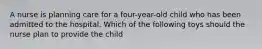 A nurse is planning care for a four-year-old child who has been admitted to the hospital. Which of the following toys should the nurse plan to provide the child