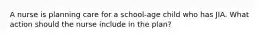 A nurse is planning care for a school-age child who has JIA. What action should the nurse include in the plan?