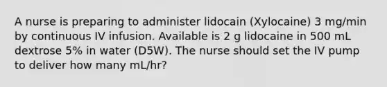 A nurse is preparing to administer lidocain (Xylocaine) 3 mg/min by continuous IV infusion. Available is 2 g lidocaine in 500 mL dextrose 5% in water (D5W). The nurse should set the IV pump to deliver how many mL/hr?