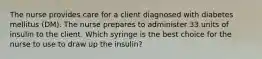 The nurse provides care for a client diagnosed with diabetes mellitus (DM). The nurse prepares to administer 33 units of insulin to the client. Which syringe is the best choice for the nurse to use to draw up the insulin?