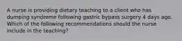 A nurse is providing dietary teaching to a client who has dumping syndrome following gastric bypass surgery 4 days ago. Which of the following recommendations should the nurse include in the teaching?