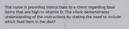 The nurse is providing instructions to a client regarding food items that are high in vitamin D. The client demonstrates understanding of the instructions by stating the need to include which food item in the diet?