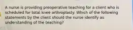 A nurse is providing preoperative teaching for a client who is scheduled for total knee arthroplasty. Which of the following statements by the client should the nurse identify as understanding of the teaching?