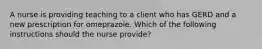 A nurse is providing teaching to a client who has GERD and a new prescription for omeprazole. Which of the following instructions should the nurse provide?