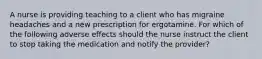 A nurse is providing teaching to a client who has migraine headaches and a new prescription for ergotamine. For which of the following adverse effects should the nurse instruct the client to stop taking the medication and notify the provider?