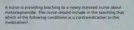 A nurse is providing teaching to a newly licensed nurse about metoclopramide. The nurse should include in the teaching that which of the following conditions is a contraindication to this medication?