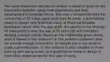 The nurse researcher decides to conduct a research study on the association between aging male populations and their development of prostate cancer. She uses a sample size from her community of 50 males aged more than 80 years, a quantitative research design, and finds that many of these participants developed cancer after the age of 80. She reports in her findings: All male patients over the age of 80 years old will most likely develop prostate cancer. Based on the information given above, what is flawed in this research? a) The problem statement does not provide enough information. b) Sample size is too small to make a generalization. c) The research is only valuable to those working with aging males. d) A quantitative research design is most likely inappropriate for this type of study.