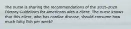 The nurse is sharing the recommendations of the 2015-2020 Dietary Guidelines for Americans with a client. The nurse knows that this client, who has cardiac disease, should consume how much fatty fish per week?