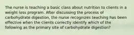 The nurse is teaching a basic class about nutrition to clients in a weight loss program. After discussing the process of carbohydrate digestion, the nurse recognizes teaching has been effective when the clients correctly identify which of the following as the primary site of carbohydrate digestion?