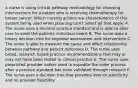 A nurse is using critical pathway methodology for choosing interventions for a patent who is receiving chemotherapy for breast cancer. Which nursing actions are characteristics of this system being used when planning care? Select all that apply. A. The nurse uses a minimal practice standard and is able to alter care to meet the patients individual needs B. The nurse uses a binary decision tree for stepwise assessment and intervention C. The nurse is able to measure the cause and effect relationship between pathway and patient outcomes D. The nurse uses broad, research based practice recommendations that may or may not have been tested in clinical practice E. The nurse uses preprinted provider orders used to expedite the order process after a practice standard has even validated through research F. The nurse uses a decision tree that provides intense specificity and no provider flexibility