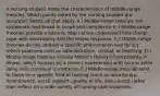 A nursing student notes the characteristics of middle-range theories. Which points noted by the nursing student are accurate? Select all that apply. A.) Middle-range theories are systematic and broad in scope and complexity. B.) Middle-range theories provide a basis to help nurses understand how clients cope with uncertainty and the illness response. C.) Middle-range theories do not address a specific phenomenon and do not reflect practices such as administration, clinical, or teaching. D.) Middle-range theories include Mishel's theory of uncertainty in illness, which focuses on a client's experiences with cancer while living with continual uncertainty. E.) Middle-range theories tend to focus on a specific field of nursing (such as uncertainty, incontinence, social support, quality of life, and caring) rather than reflect on a wide variety of nursing care situations.