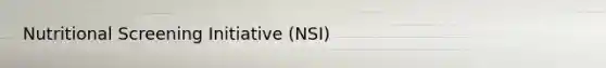 Nutritional Screening Initiative (NSI)