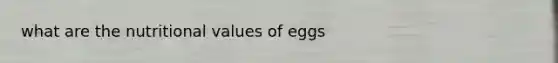 what are the nutritional values of eggs