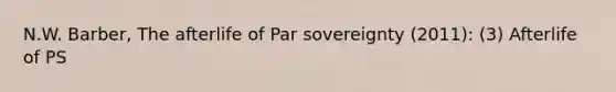 N.W. Barber, The afterlife of Par sovereignty (2011): (3) Afterlife of PS