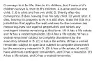 O conveys to A for life, then to A's children, but if none of A's children survive A, then to B's children. A is alive and has one child, C. B is alive and has one child, D. Shortly after the conveyance, B dies, leaving D as his only child. 22 years later, C dies, leaving his property to W. A is still alive. State the title in a jurisdiction that applies the wait-and-see-for-the-common-law measuring-lives rule against perpetuities and strikes any contingent interest remaining at that time. (A) A has a life estate and W has a vested remainder. (B) A has a life estate, W has a vested remainder subject to complete divestment by the executory interest in D. (C) A has a life estate, W has a vested remainder subject to open and subject to complete divestment by the executory interest in D. (D) A has a life estate, W and D have alternate contingent remainders, and O has a reversion. (E) A has a life estate, and D has a vested remainder.