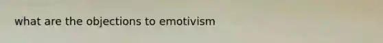 what are the objections to emotivism