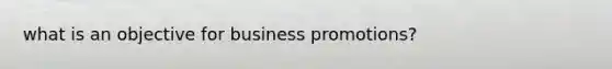 what is an objective for business promotions?