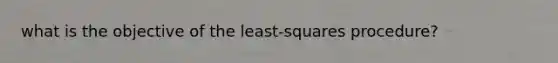 what is the objective of the least-squares procedure?