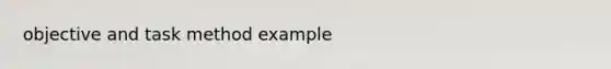 objective and task method example