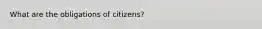 What are the obligations of citizens?