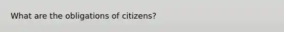 What are the obligations of citizens?