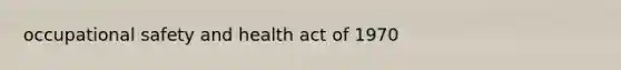 occupational safety and health act of 1970