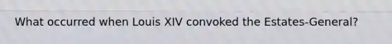 What occurred when Louis XIV convoked the Estates-General?