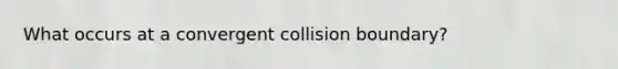 What occurs at a convergent collision boundary?