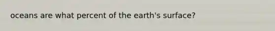 oceans are what percent of the earth's surface?