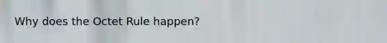 Why does the Octet Rule happen?