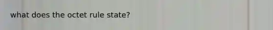 what does the octet rule state?