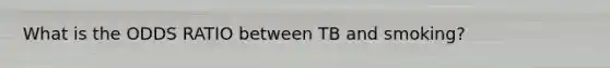 What is the ODDS RATIO between TB and smoking?