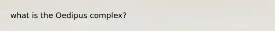 what is the Oedipus complex?
